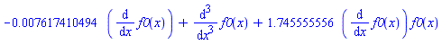 -0.7617410494e-2*(diff(f0(x), x))+diff(diff(diff(f0(x), x), x), x)+1.745555556*(diff(f0(x), x))*f0(x)