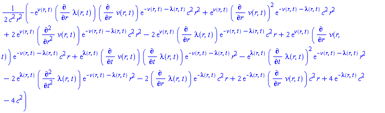 (1/2)*(-exp(v(r, t))*(diff(lambda(r, t), r))*(diff(v(r, t), r))*exp(-v(r, t)-lambda(r, t))*c^2*r^2+exp(v(r, t))*(diff(v(r, t), r))^2*exp(-v(r, t)-lambda(r, t))*c^2*r^2+2*exp(v(r, t))*(diff(diff(v(r, t), r), r))*exp(-v(r, t)-lambda(r, t))*c^2*r^2-2*exp(v(r, t))*(diff(lambda(r, t), r))*exp(-v(r, t)-lambda(r, t))*c^2*r+2*exp(v(r, t))*(diff(v(r, t), r))*exp(-v(r, t)-lambda(r, t))*c^2*r+exp(lambda(r, t))*(diff(v(r, t), t))*(diff(lambda(r, t), t))*exp(-v(r, t)-lambda(r, t))*r^2-exp(lambda(r, t))*(diff(lambda(r, t), t))^2*exp(-v(r, t)-lambda(r, t))*r^2-2*exp(lambda(r, t))*(diff(diff(lambda(r, t), t), t))*exp(-v(r, t)-lambda(r, t))*r^2-2*(diff(lambda(r, t), r))*exp(-lambda(r, t))*c^2*r+2*exp(-lambda(r, t))*(diff(v(r, t), r))*c^2*r+4*exp(-lambda(r, t))*c^2-4*c^2)/(c^2*r^2)