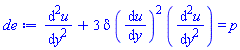 diff(diff(u, y), y)+3*delta*(diff(u, y))^2*(diff(diff(u, y), y)) = p
