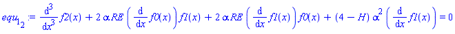 diff(diff(diff(f2(x), x), x), x)+2*alpha*RE*(diff(f0(x), x))*f1(x)+2*alpha*RE*(diff(f1(x), x))*f0(x)+(4-H)*alpha^2*(diff(f1(x), x)) = 0