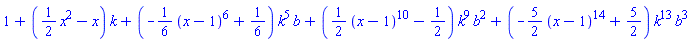 1+((1/2)*x^2-x)*k+(-(1/6)*(x-1)^6+1/6)*k^5*b+((1/2)*(x-1)^10-1/2)*k^9*b^2+(-(5/2)*(x-1)^14+5/2)*k^13*b^3