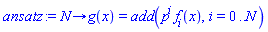 proc (N) options operator, arrow; g(x) = add(p^i*f[i](x), i = 0 .. N) end proc
