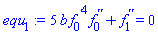 5*b*(diff(f[0](x), x))^4*(diff(diff(f[0](x), x), x))+diff(diff(f[1](x), x), x) = 0