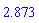 2.873