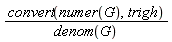 convert(numer(G), trigh)/denom(G)