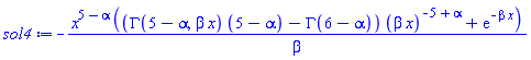 -x^(5-alpha)*((GAMMA(5-alpha, beta*x)*(5-alpha)-GAMMA(6-alpha))*(beta*x)^(-5+alpha)+exp(-beta*x))/beta