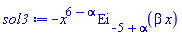 -x^(6-alpha)*Ei(-5+alpha, beta*x)