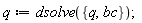 q := dsolve({bc, q})