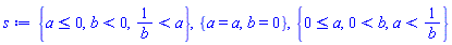 {a <= 0, b < 0, 1/b < a}, {a = a, b = 0}, {0 <= a, 0 < b, a < 1/b}