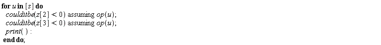for u in [s] do `assuming`([coulditbe(z[2] < 0)], [op(u)]); `assuming`([coulditbe(z[3] < 0)], [op(u)]); print() end do