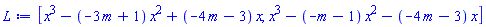 [x^3-(-3*m+1)*x^2+(-4*m-3)*x, x^3-(-m-1)*x^2-(-4*m-3)*x]