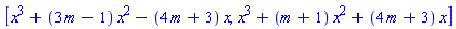 [x^3+(3*m-1)*x^2-(4*m+3)*x, x^3+(m+1)*x^2+(4*m+3)*x]