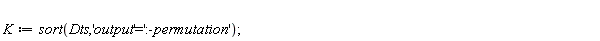 K := sort(Dts, 'output' = ':-permutation')