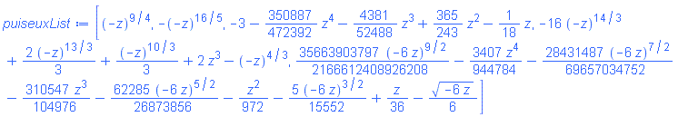 [(-z)^(9/4), -(-z)^(16/5), -3-(350887/472392)*z^4-(4381/52488)*z^3+(365/243)*z^2-(1/18)*z, -16*(-z)^(14/3)+(2/3)*(-z)^(13/3)+(1/3)*(-z)^(10/3)+2*z^3-(-z)^(4/3), (35663903797/2166612408926208)*(-6*z)^(9/2)-(3407/944784)*z^4-(28431487/69657034752)*(-6*z)^(7/2)-(310547/104976)*z^3-(62285/26873856)*(-6*z)^(5/2)-(1/972)*z^2-(5/15552)*(-6*z)^(3/2)+(1/36)*z-(1/6)*(-6*z)^(1/2)]