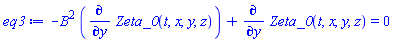 -B^2*(diff(Zeta_0(t, x, y, z), y))+diff(Zeta_0(t, x, y, z), y) = 0