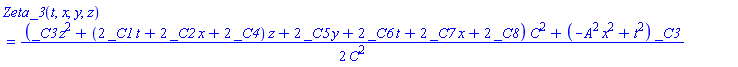 Zeta_3(t, x, y, z) = (1/2)*((_C3*z^2+(2*_C1*t+2*_C2*x+2*_C4)*z+2*_C5*y+2*_C6*t+2*_C7*x+2*_C8)*C^2+(-A^2*x^2+t^2)*_C3)/C^2