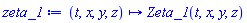 proc (t, x, y, z) options operator, arrow; Zeta_1(t, x, y, z) end proc
