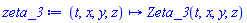 proc (t, x, y, z) options operator, arrow; Zeta_3(t, x, y, z) end proc