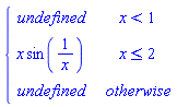 piecewise(x < 1, undefined, x <= 2, x*sin(1/x), undefined)
