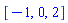 [-1, 0, 2]