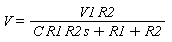 V = V1*R2/(C*R1*R2*s+R1+R2)