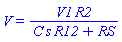 V = V1*R2/(C*R12*s+RS)
