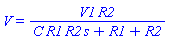 V = V1*R2/(C*R1*R2*s+R1+R2)
