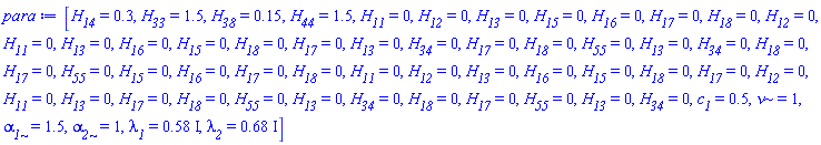 [H__14 = .3, H__33 = 1.5, H__38 = .15, H__44 = 1.5, H__11 = 0, H__12 = 0, H__13 = 0, H__15 = 0, H__16 = 0, H__17 = 0, H__18 = 0, H__12 = 0, H__11 = 0, H__13 = 0, H__16 = 0, H__15 = 0, H__18 = 0, H__17 = 0, H__13 = 0, H__34 = 0, H__17 = 0, H__18 = 0, H__55 = 0, H__13 = 0, H__34 = 0, H__18 = 0, H__17 = 0, H__55 = 0, H__15 = 0, H__16 = 0, H__17 = 0, H__18 = 0, H__11 = 0, H__12 = 0, H__13 = 0, H__16 = 0, H__15 = 0, H__18 = 0, H__17 = 0, H__12 = 0, H__11 = 0, H__13 = 0, H__17 = 0, H__18 = 0, H__55 = 0, H__13 = 0, H__34 = 0, H__18 = 0, H__17 = 0, H__55 = 0, H__13 = 0, H__34 = 0, c__1 = .5, nu = 1, alpha__1 = 1.5, alpha__2 = 1, lambda__1 = .58*I, lambda__2 = .68*I]
