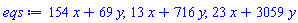 154*x+69*y, 13*x+716*y, 23*x+3059*y