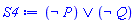 Logic:-`&or`(Logic:-`&not`(P), Logic:-`&not`(Q))