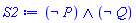 Logic:-`&and`(Logic:-`&not`(P), Logic:-`&not`(Q))