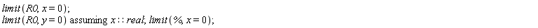 limit(R0, x = 0); `assuming`([limit(R0, y = 0)], [x::real]); limit(%, x = 0)