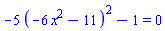 -5*(-6*x^2-11)^2-1 = 0