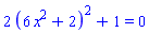 2*(6*x^2+2)^2+1 = 0