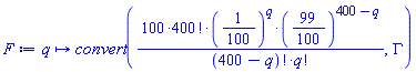 proc (q) options operator, arrow; convert(100*factorial(400)*(1/100)^q*(99/100)^(400-q)/(factorial(400-q)*factorial(q)), GAMMA) end proc