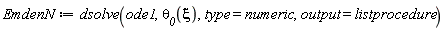 EmdenN := dsolve(ode1, `&theta;__0`(xi), type = numeric, output = listprocedure)