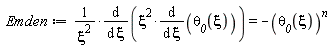 Emden := (diff(xi^2*(diff(`&theta;__0`(xi), xi)), xi))/xi^2 = -`&theta;__0`(xi)^n
