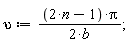 upsilon := (2*n-1)*Pi/(2*b)