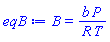 B = b*P/(R*T)