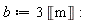 b := 3*Unit('m')