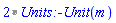 `%*`(2, `%Units:-Unit`(m))