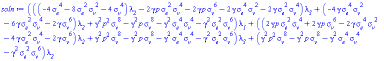 (((-4*sigma__e^4-8*sigma__e^2*sigma__v^2-4*sigma__v^4)*lambda__2-2*gamma*p*sigma__e^2*sigma__v^4-2*gamma*p*sigma__v^6-2*gamma*sigma__e^4*sigma__v^2-2*gamma*sigma__e^2*sigma__v^4)*lambda__3+(-4*gamma*sigma__e^4*sigma__v^2-6*gamma*sigma__e^2*sigma__v^4-2*gamma*sigma__v^6)*lambda__2+gamma^2*p^2*sigma__v^8-gamma^2*p*sigma__v^8-gamma^2*sigma__e^4*sigma__v^4-gamma^2*sigma__e^2*sigma__v^6)*lambda__1+((2*gamma*p*sigma__e^2*sigma__v^4+2*gamma*p*sigma__v^6-2*gamma*sigma__e^4*sigma__v^2-4*gamma*sigma__e^2*sigma__v^4-2*gamma*sigma__v^6)*lambda__2+gamma^2*p^2*sigma__v^8-gamma^2*p*sigma__v^8-gamma^2*sigma__e^4*sigma__v^4-gamma^2*sigma__e^2*sigma__v^6)*lambda__3+(gamma^2*p^2*sigma__v^8-gamma^2*p*sigma__v^8-gamma^2*sigma__e^4*sigma__v^4-gamma^2*sigma__e^2*sigma__v^6)*lambda__2