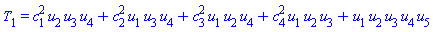 T[1] = c[1]^2*u[2]*u[3]*u[4]+c[2]^2*u[1]*u[3]*u[4]+c[3]^2*u[1]*u[2]*u[4]+c[4]^2*u[1]*u[2]*u[3]+u[1]*u[2]*u[3]*u[4]*u[5]