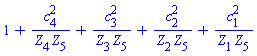 1+c[4]^2/(Z[4]*Z[5])+c[3]^2/(Z[3]*Z[5])+c[2]^2/(Z[2]*Z[5])+c[1]^2/(Z[1]*Z[5])