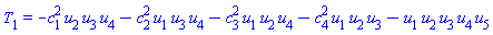 T[1] = -c[1]^2*u[2]*u[3]*u[4]-c[2]^2*u[1]*u[3]*u[4]-c[3]^2*u[1]*u[2]*u[4]-c[4]^2*u[1]*u[2]*u[3]-u[1]*u[2]*u[3]*u[4]*u[5]