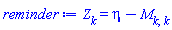 Z[k] = eta-M[k, k]