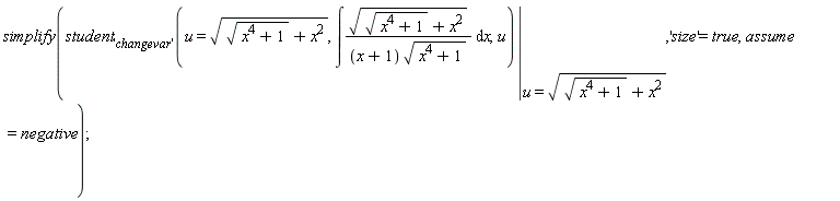 simplify(eval(student['changevar'](u = sqrt(sqrt(x^4+1)+x^2), int(sqrt(sqrt(x^4+1)+x^2)/((x+1)*sqrt(x^4+1)), x), u), u = sqrt(sqrt(x^4+1)+x^2)), 'size' = true, assume = negative)