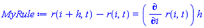 r(i+h, t)-r(i, t) = (diff(r(i, t), i))*h