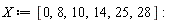 X := [0, 8, 10, 14, 25, 28]