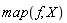 map(f, X)